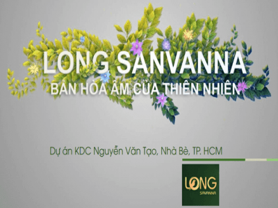LONG SAVANNA NHÀ BÈ